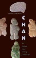 Chan: An Ancient Maya Farming Community