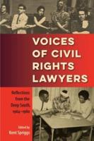 Voices of Civil Rights Lawyers: Reflections from the Deep South, 1964-1980