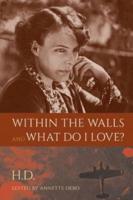 Within the Walls ; and, What Do I Love?