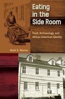 Eating in the Side Room: Food, Archaeology, and African American Identity