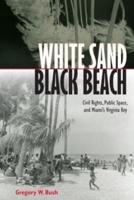 White Sand Black Beach: Civil Rights, Public Space, and Miamis Virginia Key