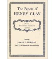 The Papers of Henry Clay: Presidential Candidate, 1821-1824