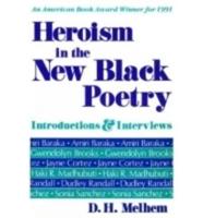 Heroism in the New Black Poetry: Introductions and Interviews