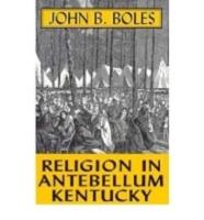 Religion in Antebellum Kentucky-Pa