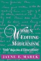Women Editing Modernism: "Little" Magazines & Literary History