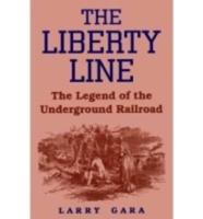 The Liberty Line: The Legend of the Underground Railroad