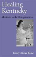 Healing Kentucky: Medicine in the Bluegrass State