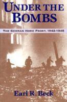 Under the Bombs: The German Home Front, 1942-1945