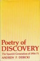 Poetry of Discovery: The Spanish Generation of 1956-1971