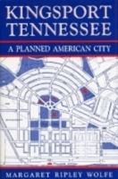 Kingsport, Tennessee: A Planned American City