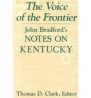 The Voice of the Frontier: John Bradford's Notes on Kentucky