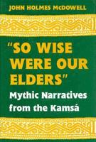 "So Wise Were Our Elders"