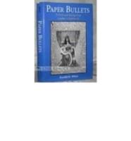 Paper Bullets: Print and Kingship Under Charles II