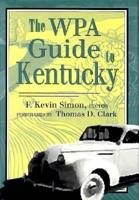 The WPA Guide to Kentucky