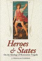 Heroes & States: On the Ideology of Restoration Tragedy