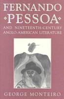 Fernando Pessoa and Nineteenth-Century Anglo-American Literature