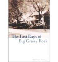 The Last Days of Big Grassy Fork