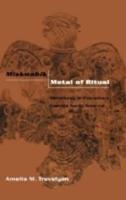 Miskwabik, Metal of Ritual: Metallurgy in Precontact Eastern  North America