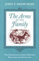 The Arms of the Family: The Significance of John Milton's Relatives and Associates