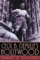 Cecil B. DeMille's Hollywood