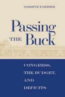 Passing the Buck: Congress, the Budget, and Deficits