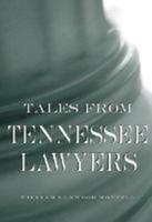 Tales from Tennessee Lawyers