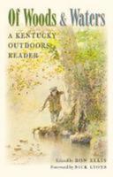 Of Woods and Waters: A Kentucky Outdoors Reader