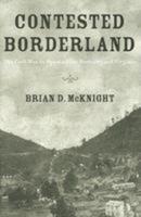 Contested Borderland: The Civil War in Appalachian Kentucky and Virginia