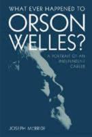 What Ever Happened to Orson Welles?