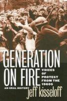 Generation on Fire: Voices of Protest from the 1960s, an Oral History