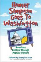 Homer Simpson Goes to Washington: American Politics Through Popular Culture