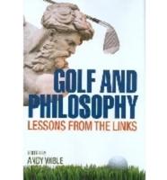 Golf and Philosophy: Lessons from the Links