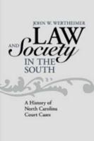Law and Society in the South: A History of North Carolina Court Cases