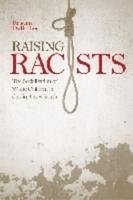 Raising Racists: The Socialization of White Children in the Jim Crow South