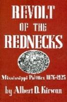 Revolt of the Rednecks: Mississippi Politics, 1876-1925