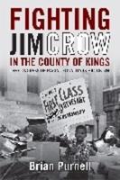 Fighting Jim Crow in the County of Kings: The Congress of Racial Equality in Brooklyn