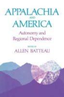 Appalachia and America: Autonomy and Regional Dependence