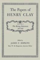 The Papers of Henry Clay: The Rising Statesman 1815-1820, Volume 2