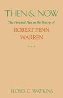 Then and Now: The Personal Past in the Poetry of Robert Penn Warren