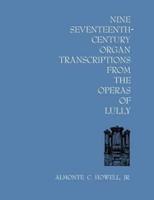 Nine Seventeenth-Century Organ Transcriptions from the Operas of Lully