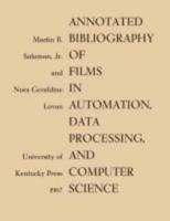 Annotated Bibliography of Films in Automation, Data Processing, and Computer Science