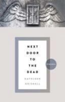 Next Door to the Dead: Poems