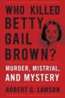 Who Killed Betty Gail Brown?