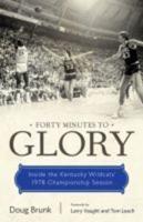 Forty Minutes to Glory