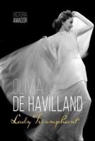 Olivia de Havilland: Lady Triumphant