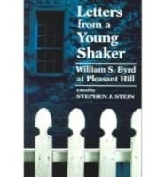 Letters from a Young Shaker: William S. Byrd at Pleasant Hill