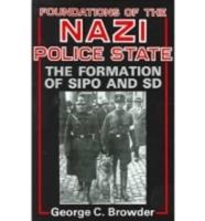 Foundations of the Nazi Police State: The Formation of Sipo and SD