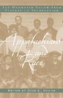 Appalachians and Race: The Mountain South from Slavery to Segregation