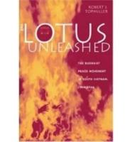 The Lotus Unleashed: The Buddhist Peace Movement in South Vietnam, 1964-1966