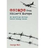 Escape from Hitler's Europe: An American Airman Behind Enemy Lines